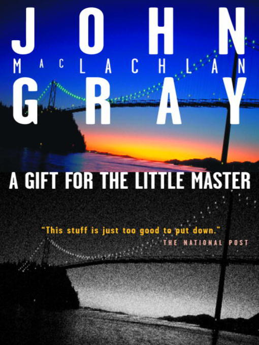 Title details for A Gift For the Little Master by John M. Gray - Available